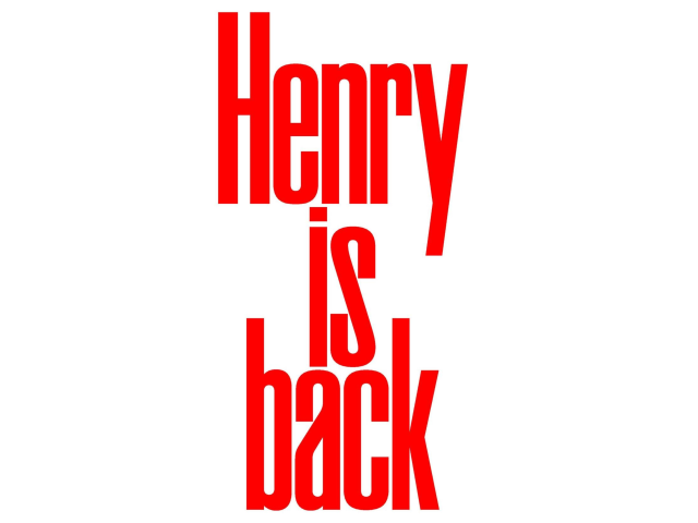 Henry is back! 